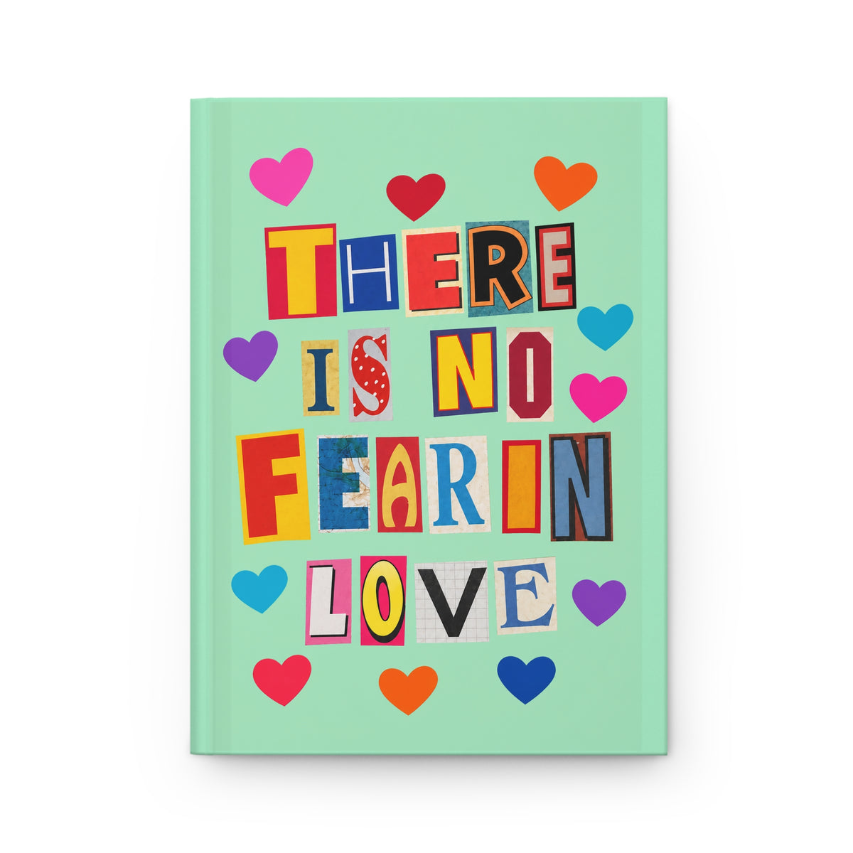 There Is No Fear In Love — Hardcover Journal (Lined)